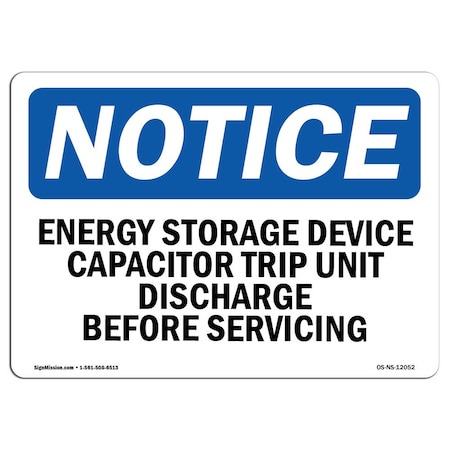 Signmission OSHA Notice Sign, 18" H, Rigid Plastic, Energy Storage Device Capacitor Trip Unit Sign, Landscape OS-NS-P-1824-L-12052